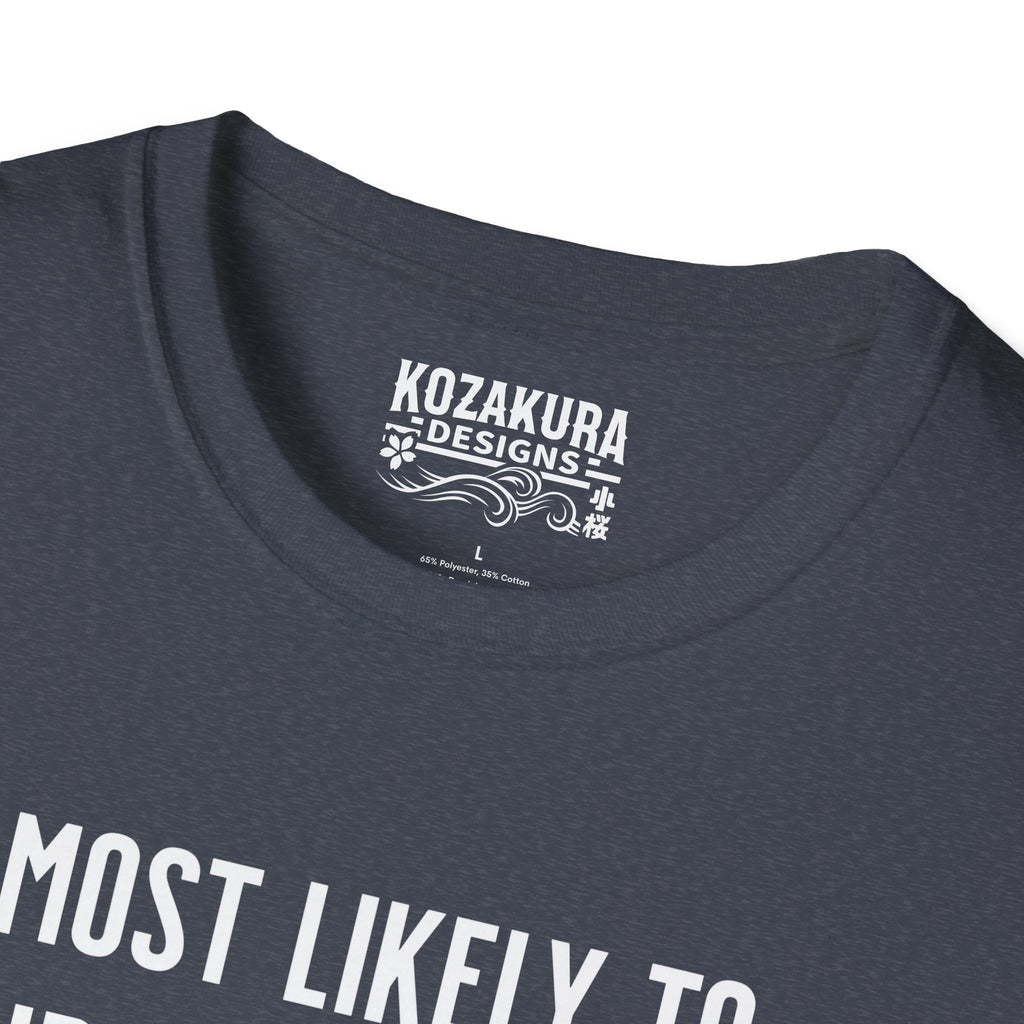 Most Likely to turn a 5-minute train ride into a 3 hour 'adventure'