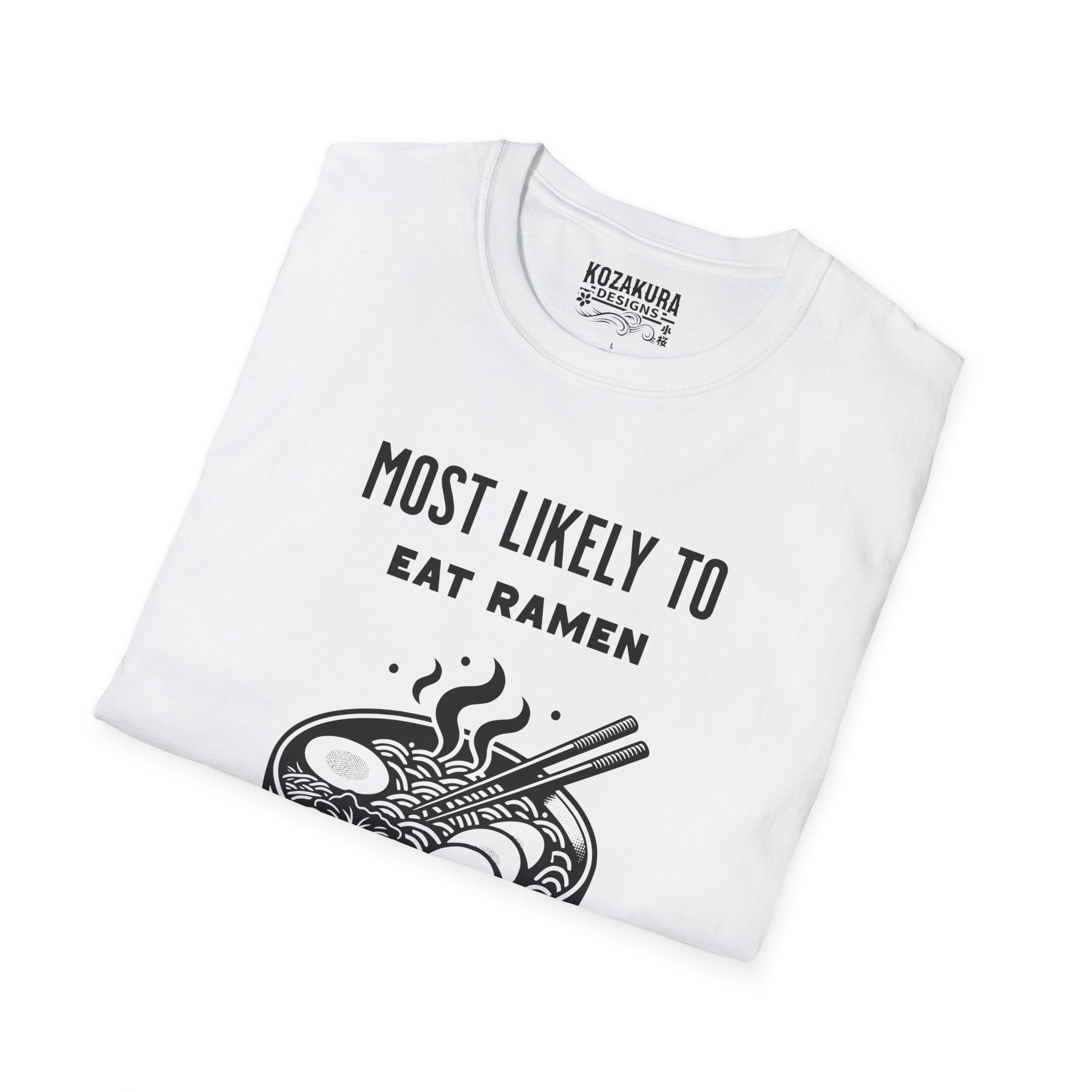 Most Likely to eat Ramen - for breakfast, lunch and dinner