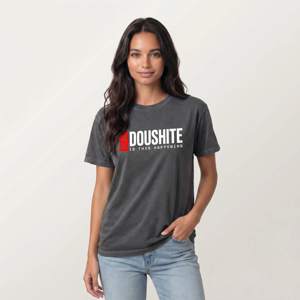 DOUSHITE Is This Happening – Minimal Statement Tee