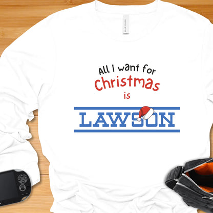 All I want for Christmas is LAWSON (with Santa Hat) - Long Sleeve