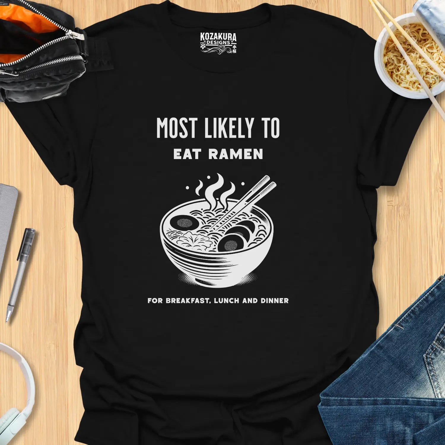 Most Likely to eat Ramen - for breakfast, lunch and dinner