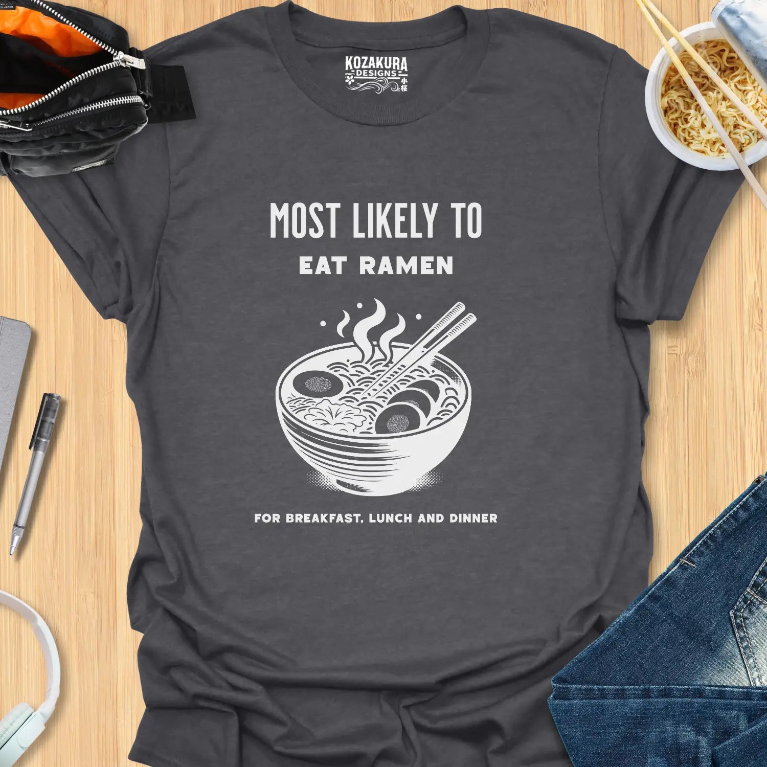 Most Likely to eat Ramen - for breakfast, lunch and dinner