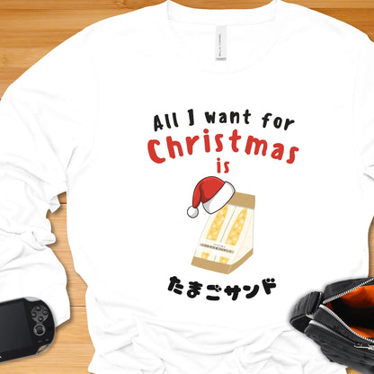 All I want for Christmas is Tamago Sando (Japanese) - Long Sleeve